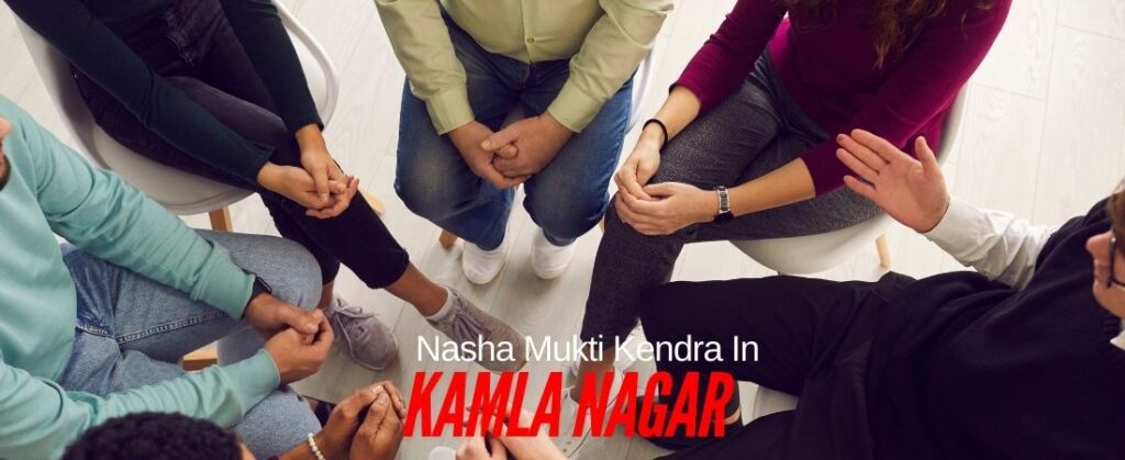 Nasha Mukti Kendra In Kamla Nagar